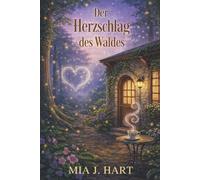 Der Herzschlag des Waldes: Ein Cosy Krimi mit sapphischer Romanze: 2 (Die Rowan-Schwestern)