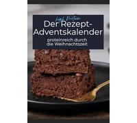 Der high Protein Rezept-Adventskalender: proteinreich durch die Weihnachtszeit