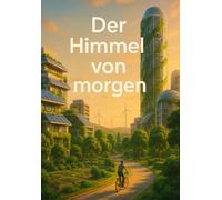 Der Himmel von morgen: Was wäre, wenn wir rechtzeitig gehandelt hätten?