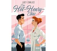 Der Hot-Henry-Effekt: Roman | STEM-Romance mit Workplace-, Second-Chance- und He-Falls-First-Tropes | Für Leserinnen und Leser von Ali Hazelwood