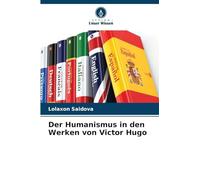Der Humanismus in den Werken von Victor Hugo