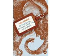 Der Hunderjahrige, der aus dem Fenster stieg und verschwand: Roman