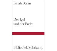 Der Igel und der Fuchs: Essay über Tolstojs Geschichtsverständnis