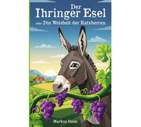 Der Ihringer Esel oder die Weisheit der Ratsherren