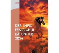Der Infis Feng Shui Kalender 2026: Das Jahr des Pferdes by Andr? Pasteur (German