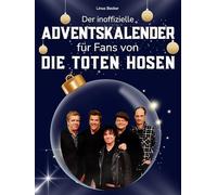 Der inoffizielle Adventskalender für alle Fans von Die toten Hosen: Komplett in Farbe