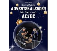Der inoffizielle Adventskalender für Fans von AC/DC: 24 Tage mit deinem Star bis Weihnachten. Fanbuch und Biografie in einem. Das ideale Geschenkt für alle Fans.