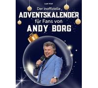 Der inoffizielle Adventskalender für Fans von Andy Borg: 24 Tage mit deinem Star bis Weihnachten. Fanbuch und Biografie in einem. Das ideale Geschenkt für alle Fans.
