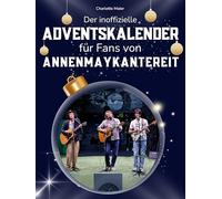 Der inoffizielle Adventskalender für Fans von AnnenMayKantereit: 24 Tage mit deinem Star bis Weihnachten. Fanbuch und Biografie in einem. Das ideale Geschenkt für alle Fans.