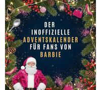 Der inoffizielle Adventskalender für Fans von Barbie