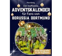 Der inoffizielle Adventskalender für Fans von Borussia Dortmund: 24 Tage mit deinem Star bis Weihnachten. Fanbuch und Biografie in einem. Das ideale Geschenkt für alle Fans.