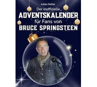 Der inoffizielle Adventskalender für Fans von Bruce Springsteen: 24 Tage mit deinem Star bis Weihnachten. Fanbuch und Biografie in einem. Das ideale Geschenkt für alle Fans.
