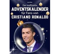 Der inoffizielle Adventskalender für Fans von Cristiano Ronaldo: 24 Tage mit deinem Star bis Weihnachten. Fanbuch und Biografie in einem. Das ideale Geschenkt für alle Fans.