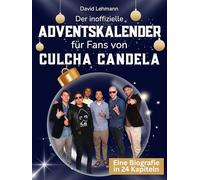 Der inoffizielle Adventskalender für Fans von Culcha Candela: 24 Tage mit deinem Star bis Weihnachten. Fanbuch und Biografie in einem. Das ideale Geschenkt für alle Fans.