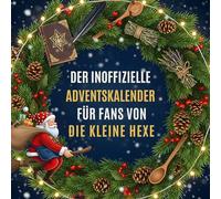 Der inoffizielle Adventskalender für Fans von Die kleine Hexe