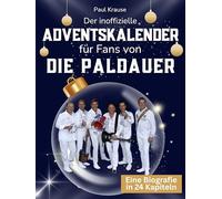 Der inoffizielle Adventskalender für Fans von Die Paldauer: 24 Tage mit deinem Star bis Weihnachten. Fanbuch und Biografie in einem. Das ideale Geschenkt für alle Fans.