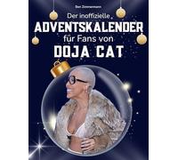 Der inoffizielle Adventskalender für Fans von Doja Cat: 24 Tage mit deinem Star bis Weihnachten. Fanbuch und Biografie in einem. Das ideale Geschenkt für alle Fans.