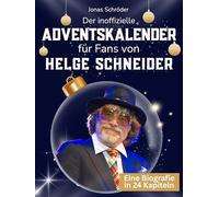 Der inoffizielle Adventskalender für Fans von Helge Schneider: 24 Tage mit deinem Star bis Weihnachten. Fanbuch und Biografie in einem. Das ideale Geschenkt für alle Fans.