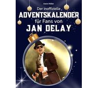 Der inoffizielle Adventskalender für Fans von Jan Delay: 24 Tage mit deinem Star bis Weihnachten. Fanbuch und Biografie in einem. Das ideale Geschenkt für alle Fans.