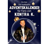 Der inoffizielle Adventskalender für Fans von Kontra K.: 24 Tage mit deinem Star bis Weihnachten. Fanbuch und Biografie in einem. Das ideale Geschenkt für alle Fans.
