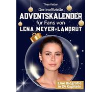 Der inoffizielle Adventskalender für Fans von Lena Meyer-Landrut: 24 Tage mit deinem Star bis Weihnachten. Fanbuch und Biografie in einem. Das ideale Geschenkt für alle Fans.