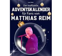 Der inoffizielle Adventskalender für Fans von Matthias Reim: 24 Tage mit deinem Star bis Weihnachten. Fanbuch und Biografie in einem. Das ideale Geschenkt für alle Fans.