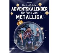 Der inoffizielle Adventskalender für Fans von Metallica: 24 Tage mit deinem Star bis Weihnachten. Fanbuch und Biografie in einem. Das ideale Geschenkt für alle Fans.