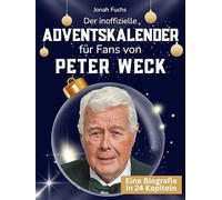 Der inoffizielle Adventskalender für Fans von Peter Weck: 24 Tage mit deinem Star bis Weihnachten. Fanbuch und Biografie in einem. Das ideale Geschenkt für alle Fans.
