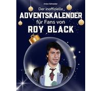 Der inoffizielle Adventskalender für Fans von Roy Black: 24 Tage mit deinem Star bis Weihnachten. Fanbuch und Biografie in einem. Das ideale Geschenkt für alle Fans.