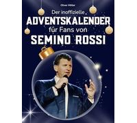 Der inoffizielle Adventskalender für Fans von Semino Rossi: 24 Tage mit deinem Star bis Weihnachten. Fanbuch und Biografie in einem. Das ideale Geschenkt für alle Fans.