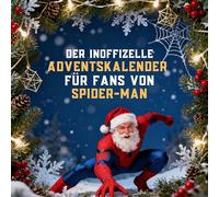 Der inoffizielle Adventskalender für Fans von Spider-Man