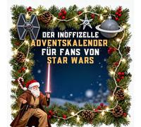Der inoffizielle Adventskalender für Fans von Star Wars