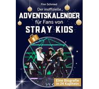 Der inoffizielle Adventskalender für Fans von Stray Kids: 24 Tage mit deinem Star bis Weihnachten. Fanbuch und Biografie in einem. Das ideale Geschenkt für alle Fans.