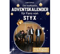 Der inoffizielle Adventskalender für Fans von Styx: 24 Tage mit deinem Star bis Weihnachten. Fanbuch und Biografie in einem. Das ideale Geschenkt für alle Fans.