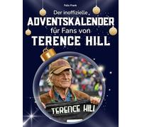 Der inoffizielle Adventskalender für Fans von Terence Hill: 24 Tage mit deinem Star bis Weihnachten. Fanbuch und Biografie in einem. Das ideale Geschenkt für alle Fans.