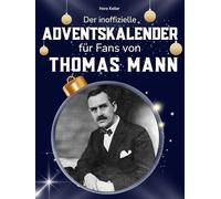 Der inoffizielle Adventskalender für Fans von Thomas Mann: 24 Tage mit deinem Star bis Weihnachten. Fanbuch und Biografie in einem. Das ideale Geschenkt für alle Fans.