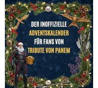 Der inoffizielle Adventskalender für Fans von Tribute von Panem