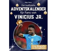 Der inoffizielle Adventskalender für Fans von Vinicius Jr.: 24 Tage mit deinem Star bis Weihnachten. Fanbuch und Biografie in einem. Das ideale Geschenkt für alle Fans.