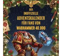 Der inoffizielle Adventskalender für Fans von Warhammer 40.000