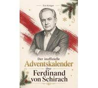 Der inoffizielle Adventskalender über Ferdinand von Schirach: Fanbuch und Biografie in einem. Das ideale Geschenk für alle Fans.