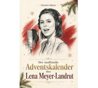 Der inoffizielle Adventskalender über Lena Meyer-Landrut: Fanbuch und Biografie in einem. Das ideale Geschenk für alle Fans.