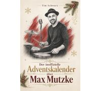 Der inoffizielle Adventskalender über Max Mutzke: Fanbuch und Biografie in einem. Das ideale Geschenk für alle Fans.