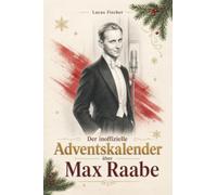 Der inoffizielle Adventskalender über Max Raabe: Fanbuch und Biografie in einem. Das ideale Geschenk für alle Fans.
