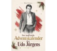 Der inoffizielle Adventskalender über Udo Jürgens: Fanbuch und Biografie in einem. Das ideale Geschenk für alle Fans.