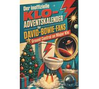 Der inoffizielle Klo-Adventskalender für David-Bowie-Fans: Ground Control an Major Klo. Lustiges Geschenk für Weihnachten und Advent