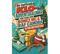 Der inoffizielle Klo-Adventskalender für Fans von Bonez MC & RAF Camora: Nie ohne mein Feuchttuch. Lustiges Geschenk für Weihnachten und Advent
