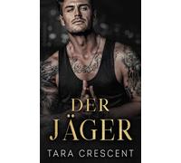 Der Jäger: Ein Mafialiebesroman (die Mafia von Venedig)