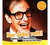 Der Jubel rollt: Tagebuch eines Steuerfahnders von und mit Chin Meyer