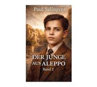 Der Junge aus Aleppo: Teil 2