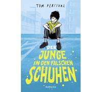 Der Junge in den falschen Schuhen: Kinderroman , Percival, Percival,.